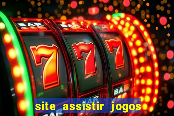 site assistir jogos de futebol